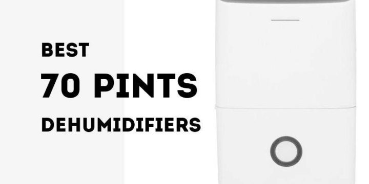 5 Best 70 Pint Dehumidifiers (Tried and Tested Buying Guide 2025)