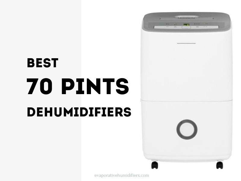 BEST 70 PINT DEHUMIDIFIERS