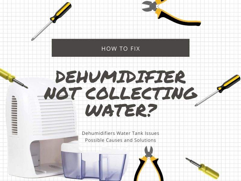 (Fix) Dehumidifier Not Collecting Water? 4 Possible Causes & Solutions