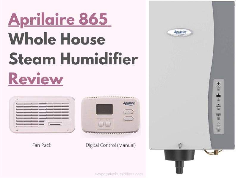 Aprilaire 865 steam humidifier review