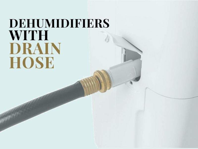 4 Best Dehumidifiers With Drain Hose in 2020 For Your Basement