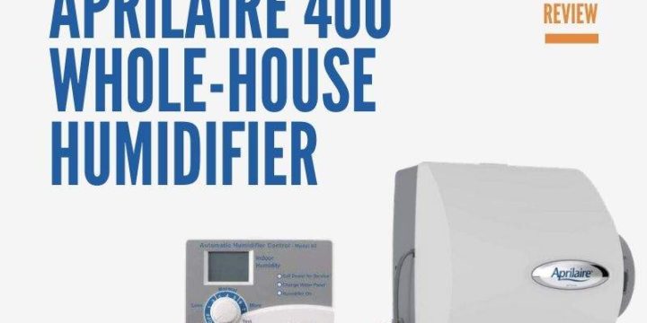 Aprilaire 400 Whole House Humidifier – Review