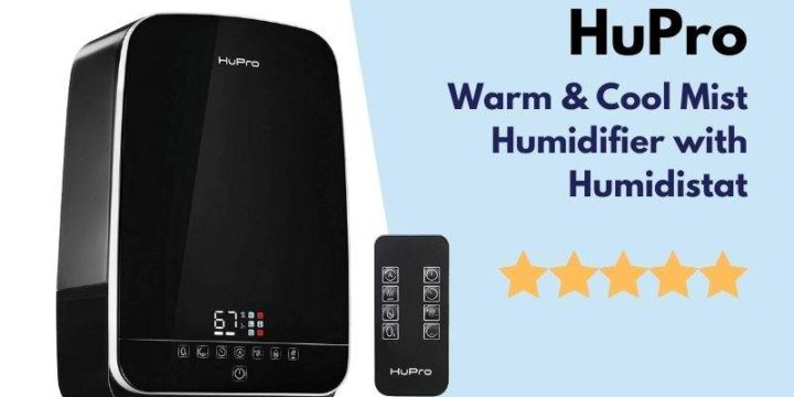 HuPro 773 Humidifier Review – Cool & Warm Mist with Humidistat