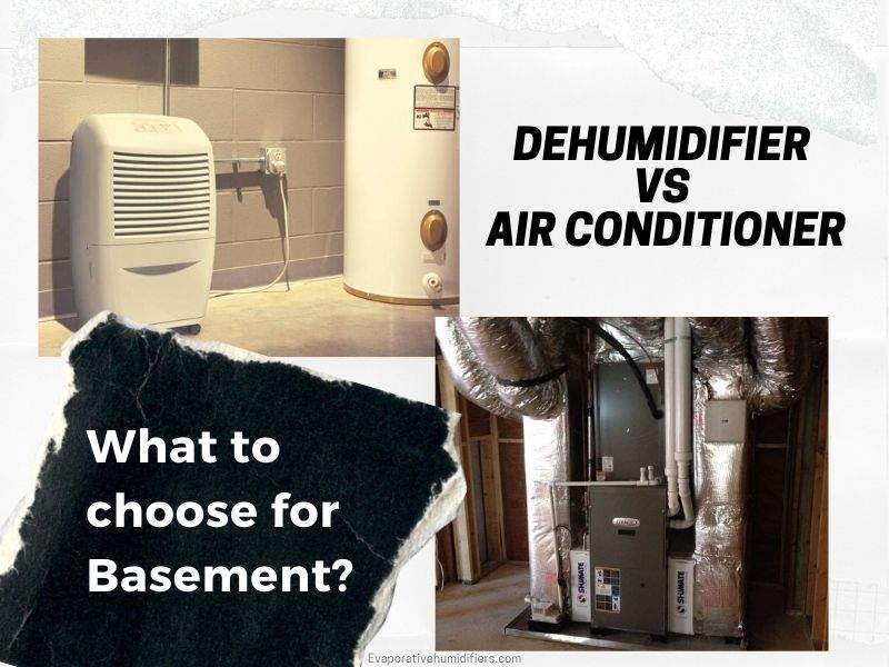 DEHUMIDIFIER OR AIR CONDITIONER FOR BASEMENT