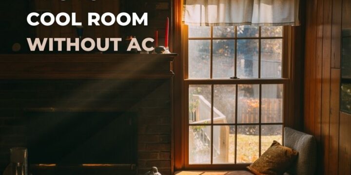 12 Tips to Cool Your Small Room Without Using AC