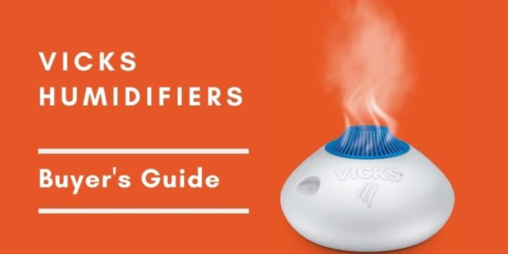 A Tried & Tested Guide to the 5 Best Vicks Humidifiers (2025)